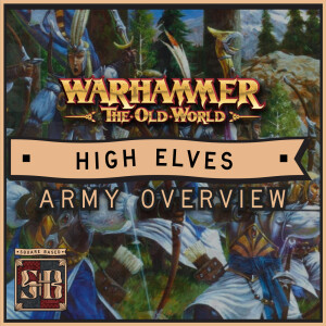 Old World Army Guide: High Elves Overview
