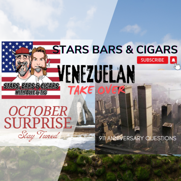 STARS BARS & CIGARS, #56, 911 ANNIVERSARY, VENEZUELAN TAKEOVER