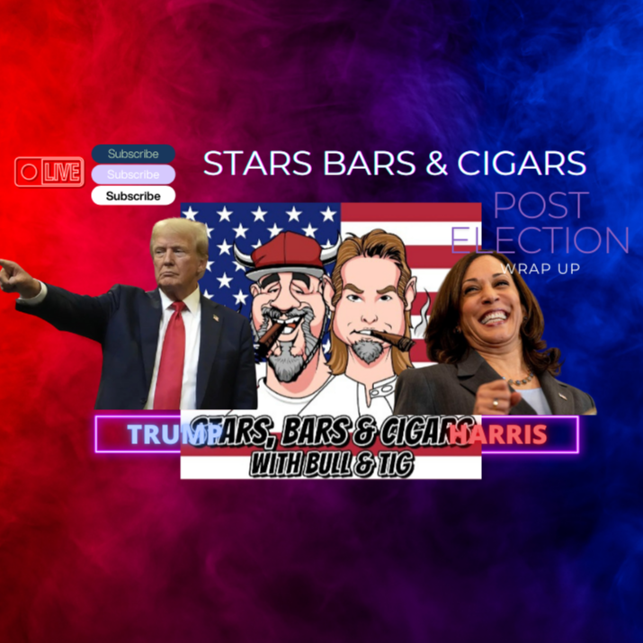 STARS BARS & CIGARS, E.60. POST ELECTION WRAP UP 