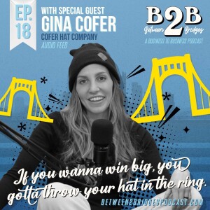 Ep.18 Gina Cofer - When you wear many hats, and make them too.