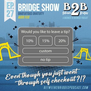 Ep.27 - Do I get to keep the tip in the self checkout line?