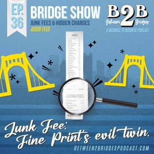 Ep.36 - Junk Fees & Hidden Charges