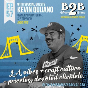 Ep.57 Kevin Quijano - Sip Taproom