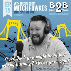 Ep.19 Mitch Fowkes - Do you buy from anywhere that doesn't advertise? Or anything that isn't advertised? Why aren't you advertising your business??