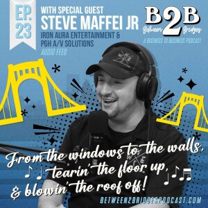 Ep.23 Steve Maffei Jr. - From the windows to the walls, tearin' the floor up, and blowin' the roof off.