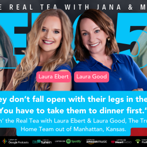 Small Town, Big Deals: Shaking It Up in Manhattan, KS with Hometown Agents Laura Ebert & Laura Good [EP05]