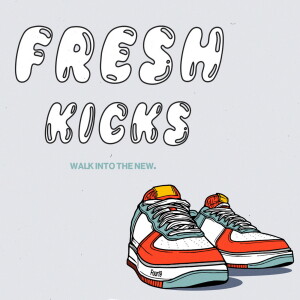 Fresh Kicks Part 4