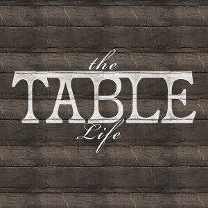 The Table Life Part 5