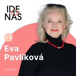 Môj otec hovorieval, na druhý svet si to neodnesiem, vraví Eva Pavlíková. Dnešným fenoménom medzi ľuďmi je nenažranosť, dodáva