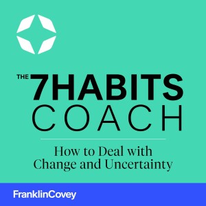 The 7 Habits Coach - Episode #3