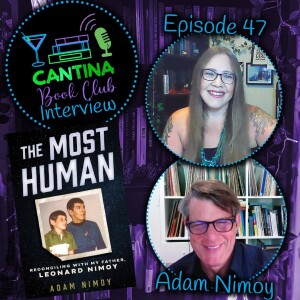 Episode 47 - Adam Nimoy: The Most Human