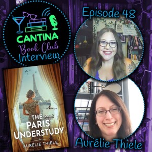 Episode 48 - Aurélie Thiele: The Paris Understudy