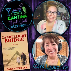 Episode 39 - Cara Lopez Lee: Candlelight Bridge