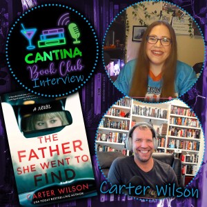 Episode 23 - Carter Wilson: The Father She Went to Find