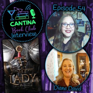 Episode 54 - Diane David: My Lady