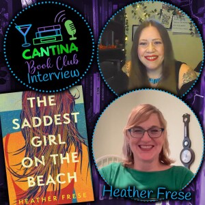 Episode 28 - Heather Frese: The Saddest Girl on the Beach