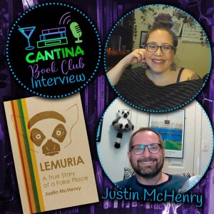 Episode 25 - Justin McHenry: Lemuria: A True Story of a Fake Place