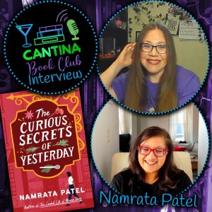 Episode 31 - Namrata Patel: The Curious Secrets of Yesterday