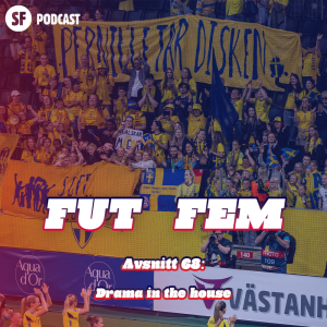 FUT FEM #68 – Drama in the house