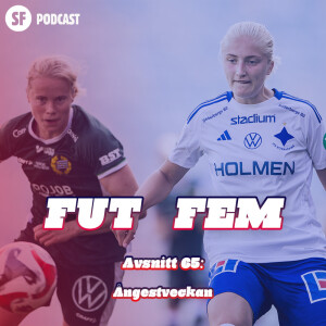 FUT FEM #65 – Ångestveckan