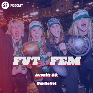 FUT FEM #63 – Guldlöftet