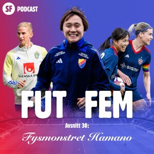 FUT FEM #30 – Fysmonstret Hamano