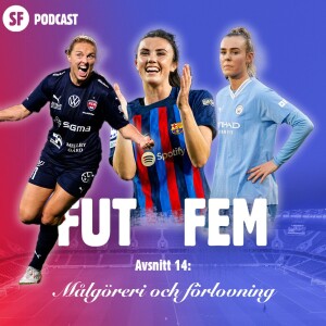 FUT FEM #14 – Målgöreri och förlovning