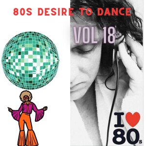 80s Desire to dance Vol 18