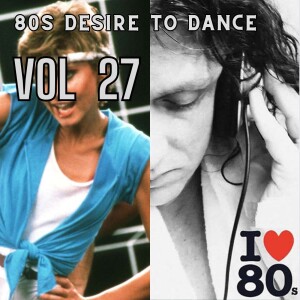 80s Desire to dance vol 27