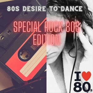80s Desire to dance  Special Rock 80s