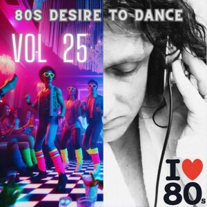 80s Desire to dance  vol 25