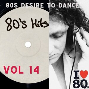 80s Desire to dance Vol 14