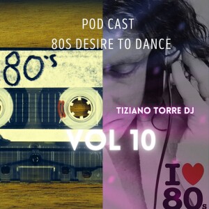 80s Desire to dance Vol 10