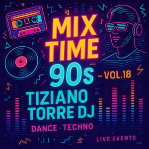MIX TIME 90s Episodio 18 ( Special Edition: Techno-Trance 90 )