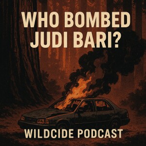 Conspiracy: Who Bombed Judi Bari?