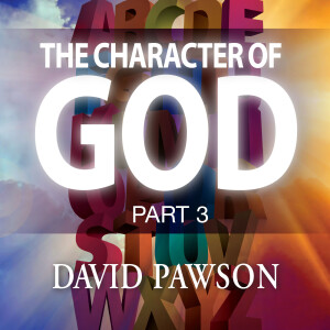 The Character of God - Part 3
