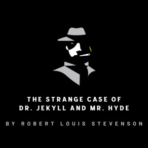 The Strange Case of Dr. Jekyll and Mr. Hyde, Ch 01