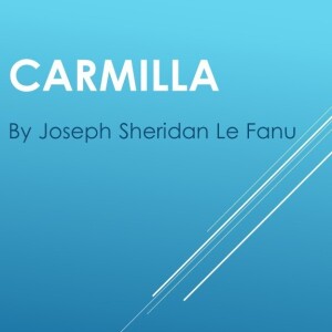 Carmilla - Ch 10 Bereaved (A Classic Audiobook by Joseph Sheridan Le Fanu)