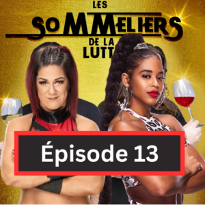 Épisode 13 - Bayley Vs Bianca Belair - Promo CM Punk et Drew McIntyre (8 au 14 janvier 2024)