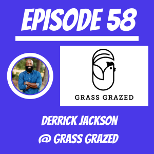 #58 - Derrick Jackson @ Grass Grazed
