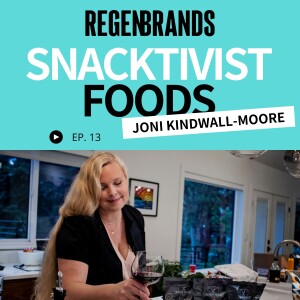 #13 - Joni Kindwall-Moore @ Snacktivist