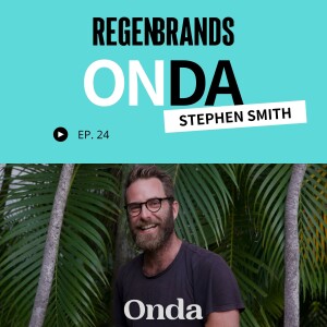 #24 - Stephen Smith @ Onda - Regenerative, Slow-Infusion Hemp Medicine