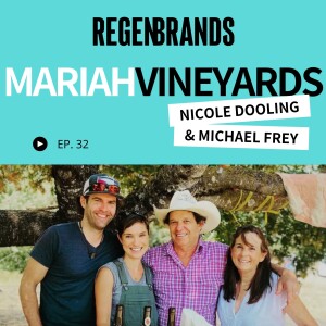 #32 - Nicole Dooling & Michael Frey @ Mariah Vineyards - The 1st Land To Market Verified Vineyard