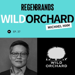 #37 - Michael Ham @ Wild Orchard - The World's First ROC Tea