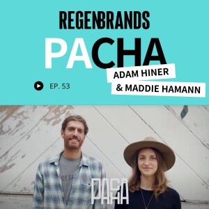 #53 - Adam Hiner & Maddie Hamann @ PACHA - Regenerative Buckwheat Bread Goes Nationwide