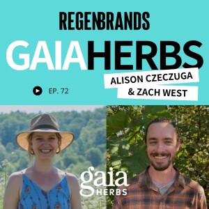 #72 - Alison Czeczuga & Zach West @ Gaia Herbs