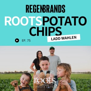 #75 - Ladd Wahlen @ Roots Potato Chips