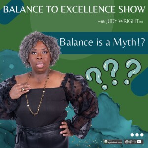 Is Balance a Myth? Exploring a Holistic Approach to Well-Being and Success