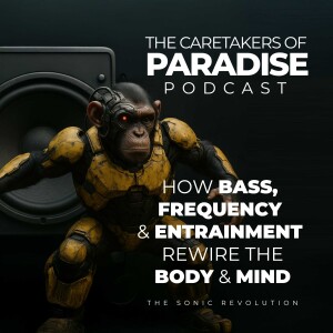 How Bass, Frequency & Entrainment Rewire the Body and Mind | The Sonic Revolution