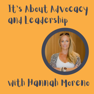 S1E8: It's About Advocacy and Leadership
